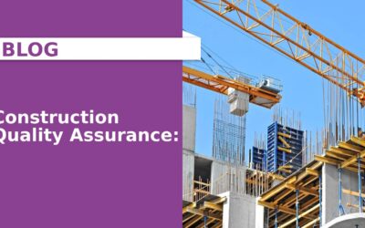 Construction Quality Assurance: A Guide to Safe, Compliant Buildings